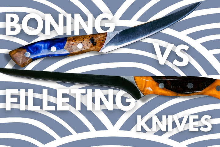 Boning vs. Fillet Knife
